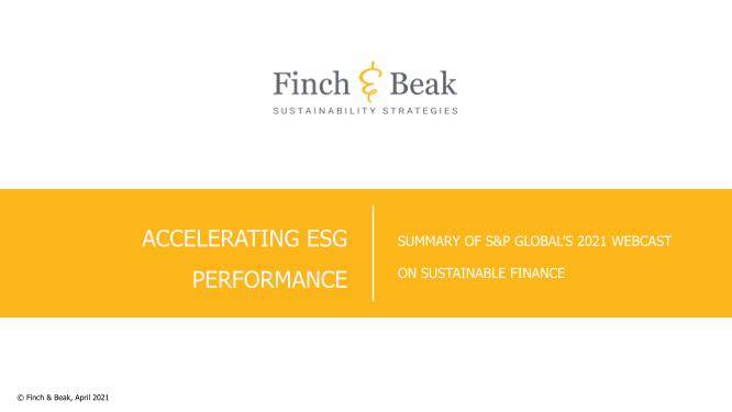 Finch & Beak - Summary Sustainable Finance Webcast S&P Global 2021 Webcast.pdf
